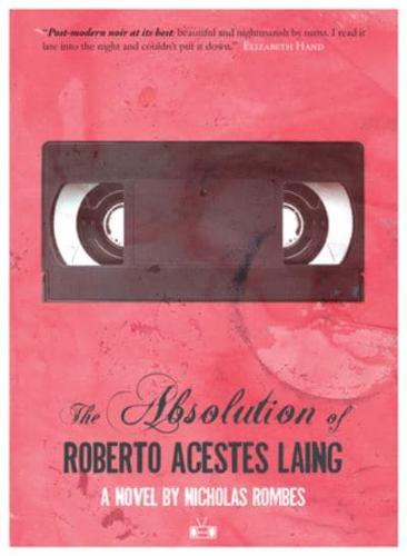 The Absolution of Roberto Acestes Laing