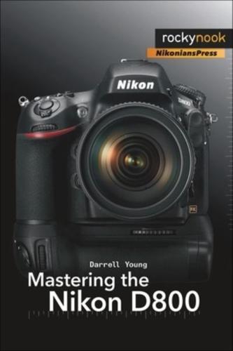 Mastering the Nikon D800