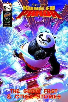 Kung Fu Panda. The Slow Fast & Other Stories