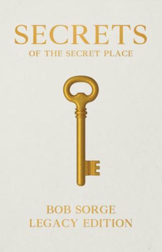 Secrets of the Secret Place Legacy Edition Hardcover