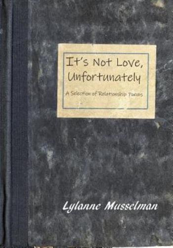 It's Not Love, Unfortunately