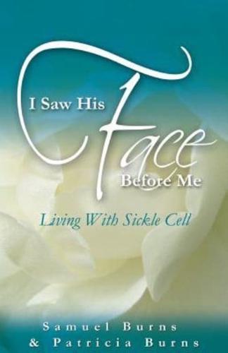 I Saw His Face Before Me - Living with Sickle Cell Anemia