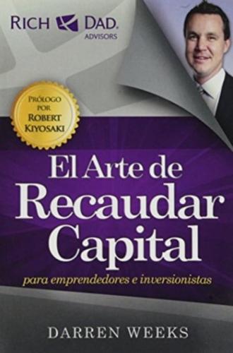 El Arte De Recaudar Capital