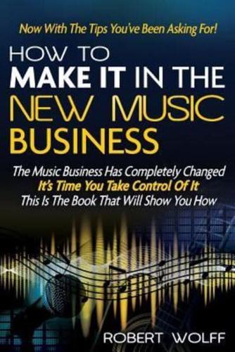 How To Make It In The New Music Business