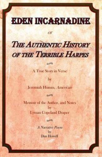 Eden Incarnadine or the Authentic History of the Terrible Harpes