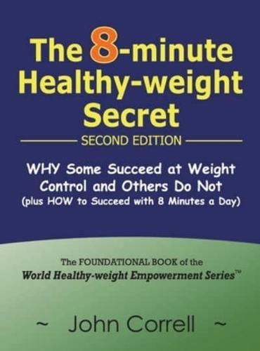 The 8-Minute Healthy-Weight Secret - Second Edition