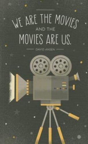We Are the Movies and the Movies Are Us