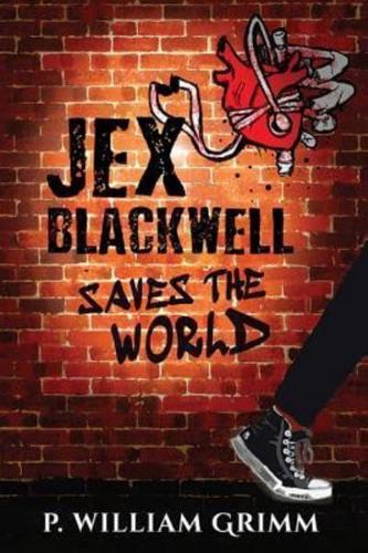 Jex Blackwell Saves the World