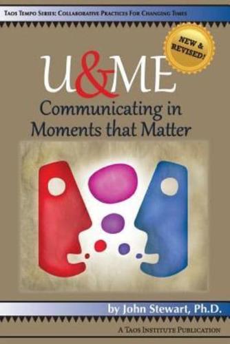 U&ME: Communicating in Moments that Matter
