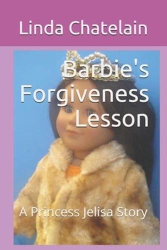 Barbie's Forgiveness Lesson