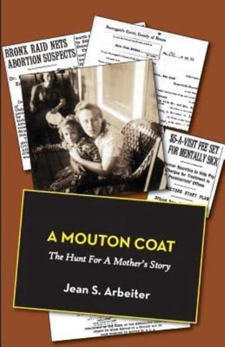 A Mouton Coat: The Hunt for a Mother's Story