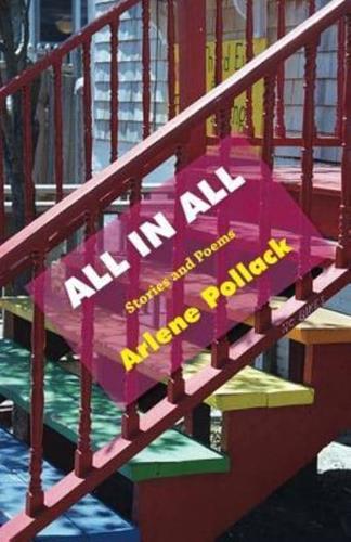 All In All: Stories and Poems