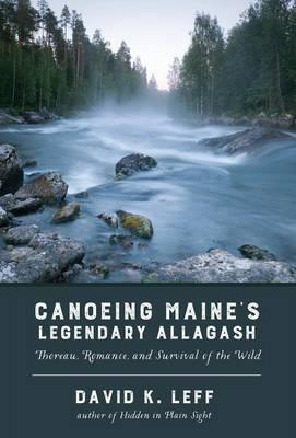 Canoeing Maine's Legendary Allagash