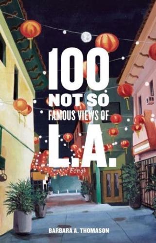 100 Not So Famous Views of L.A