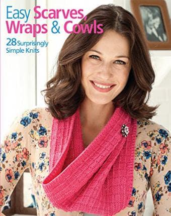 Easy Scarves Wraps & Cowls