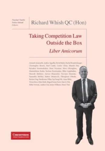 Richard Whish QC (Hon) Liber Amicorum: Taking Competition Law Outside the Box