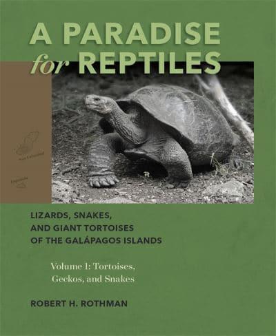 A Paradise for Reptiles Volume 1 Tortoises, Geckos, and Snakes