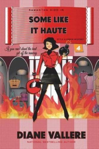 Some Like It Haute: A Style in a Small Town Mystery