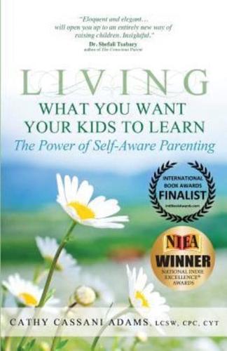 Living What You Want Your Kids to Learn: The Power of Self-Aware Parenting