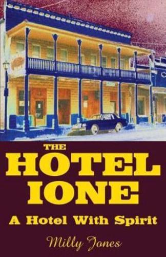 The Hotel Ione - A Hotel With Spirit