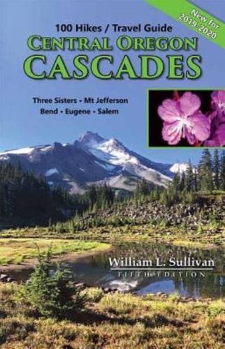 100 Hikes/Travel Guide: Central Oregon Cascades