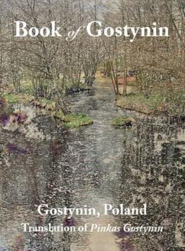 Book of Gostynin, Poland: Translation of Pinkas Gostynin