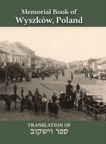 Wyszków Memorial Book: Translation of Sefer Wyszków