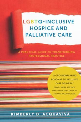 LGBTQ-Inclusive Hospice and Palliative Care