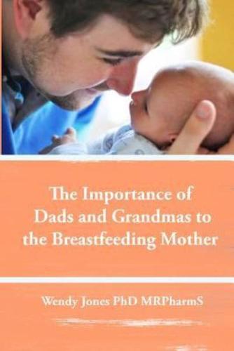 The Importance of Dads and Grandmas to the Breastfeeding Mother