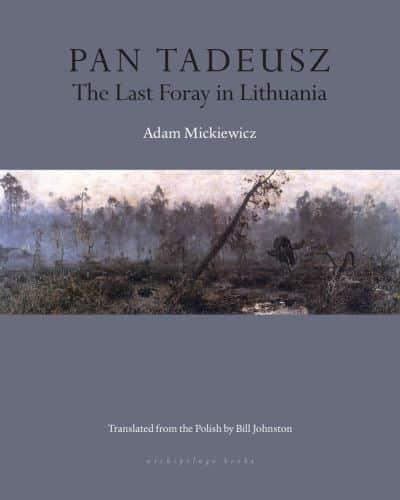 Pan Tadeusz, or, The Last Foray in Lithuania