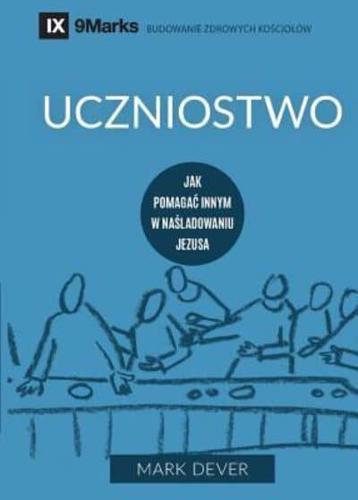 Uczniostwo (Discipling) (Polish): How to Help Others Follow Jesus