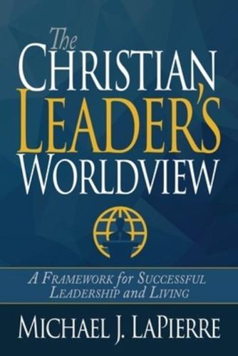 The Christian Leader's Worldview