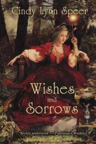 Wishes and Sorrows