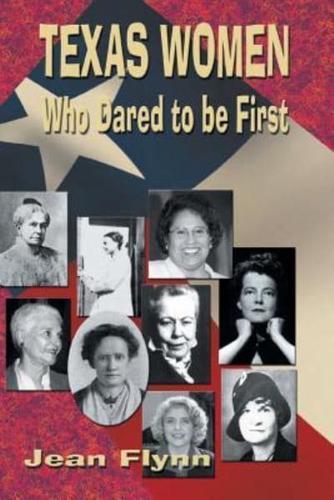 Texas Women Who Dared to Be First
