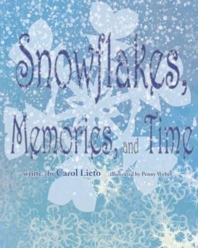 Snowflakes, Memories, and Time