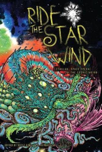 Ride the Star Wind: Cthulhu, Space Opera, and the Cosmic Weird