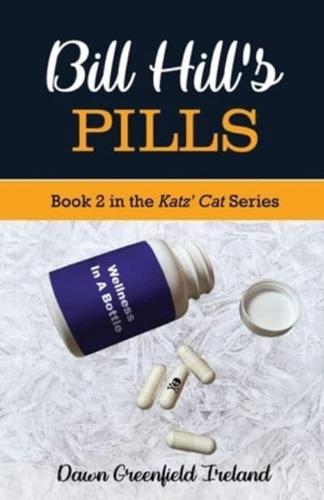 Bill Hill's Pills: Book 2 in the Katz' Cat Cozy Mystery Series