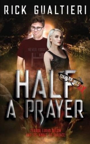 Half A Prayer