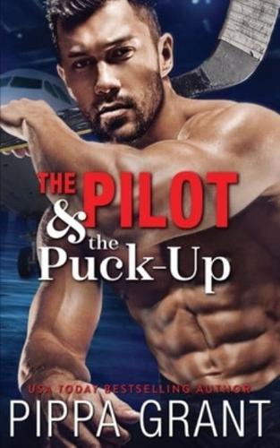 The Pilot and the Puck-Up