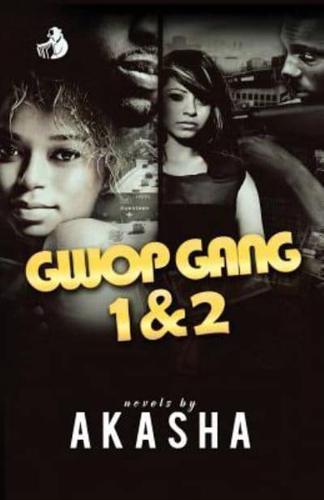 Gwop Gang 1 & 2