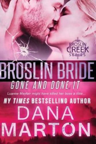 Broslin Bride: Gone and Done it