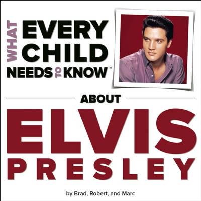 What Every Child Needs To Know About Elvis Presley