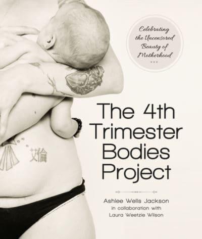 The 4th Trimester Bodies Project