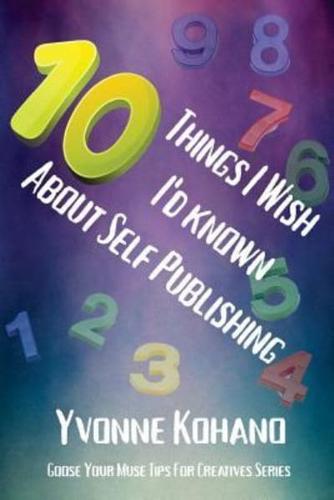 10 Things I Wish I'd Known About Self Publishing