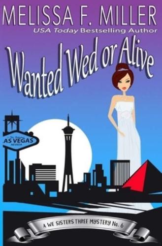 Wanted Wed or Alive