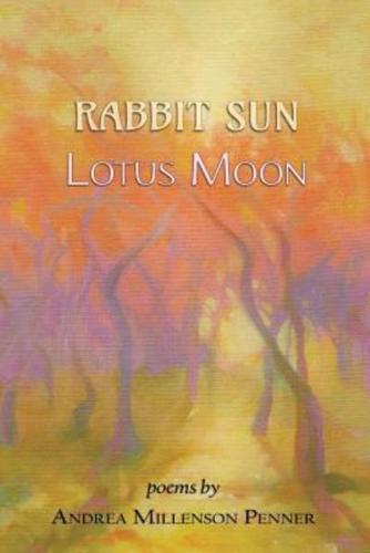 Rabbit Sun, Lotus Moon