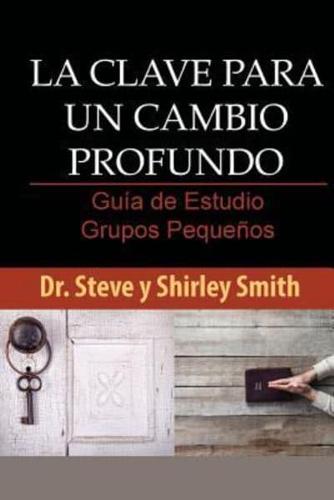 La Clave Para Un Cambio Profundo Guia De Estudio