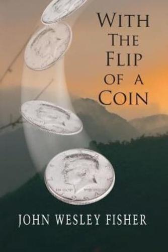 With The Flip Of A Coin