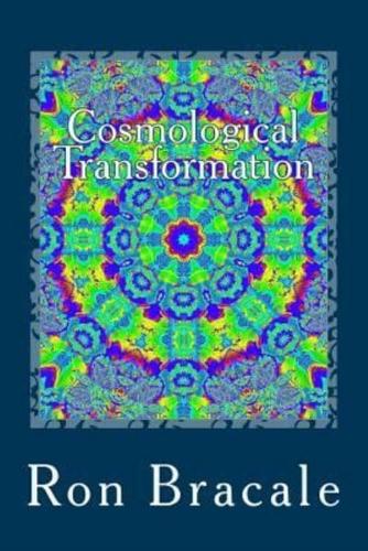 Cosmological Transformation