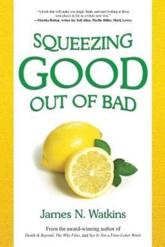 Squeezing Good Out of Bad